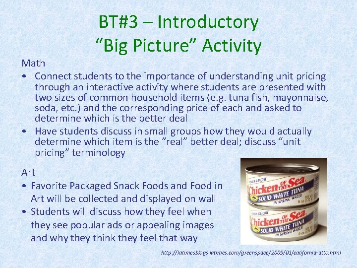 BT#3 – Introductory “Big Picture” Activity Math • Connect students to the importance of