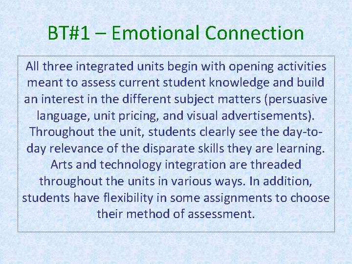 BT#1 – Emotional Connection All three integrated units begin with opening activities meant to