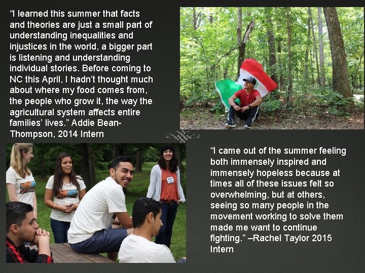 “I learned this summer that facts and theories are just a small part of