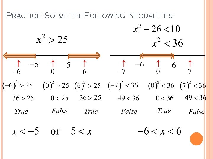 PRACTICE: SOLVE THE FOLLOWING INEQUALITIES: 