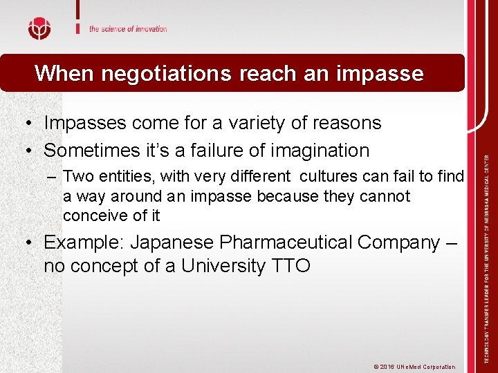 When negotiations reach an impasse • Impasses come for a variety of reasons •