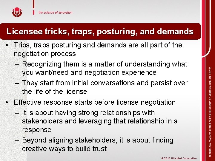 Licensee tricks, traps, posturing, and demands • Trips, traps posturing and demands are all