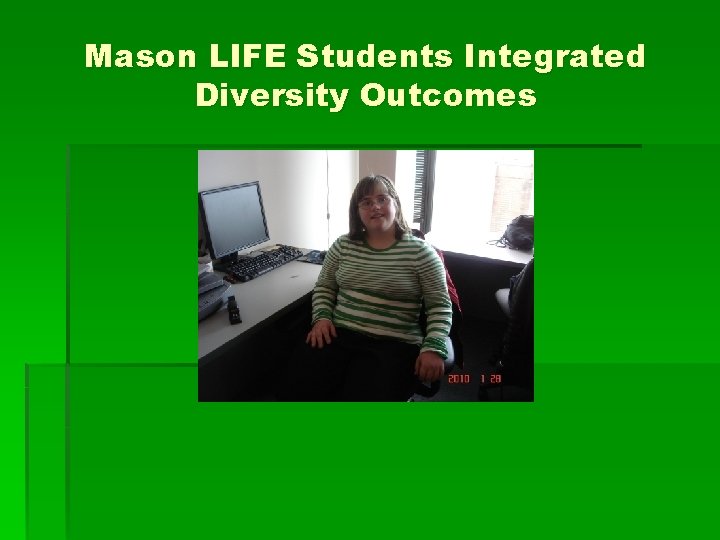 Mason LIFE Students Integrated Diversity Outcomes 