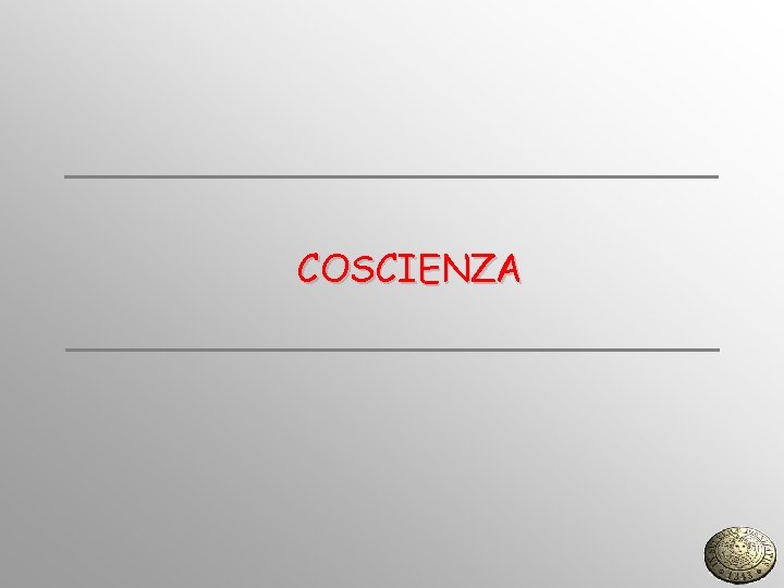 COSCIENZA 