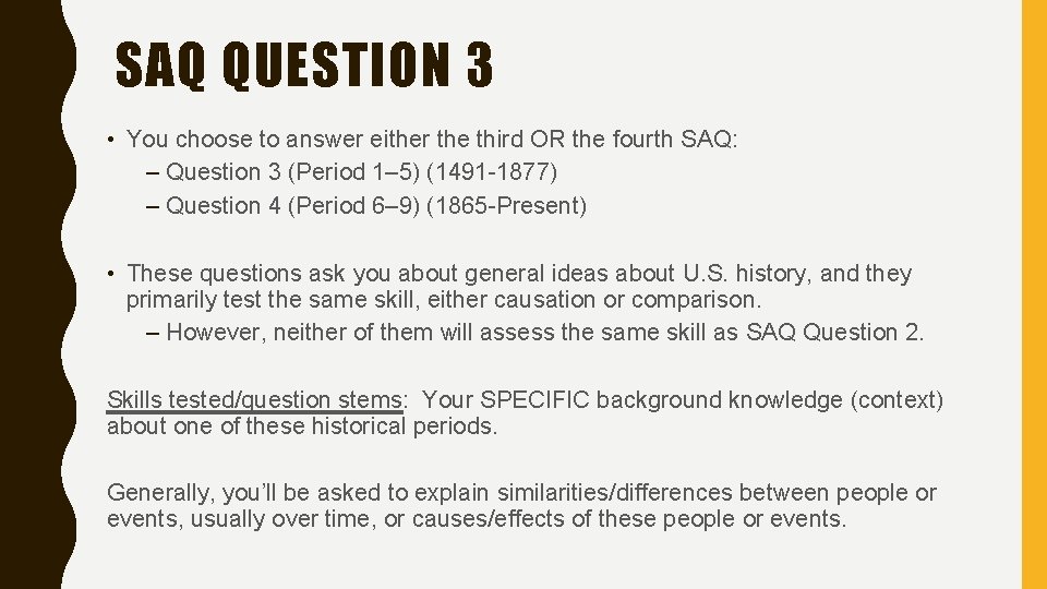 SAQ QUESTION 3 • You choose to answer either the third OR the fourth