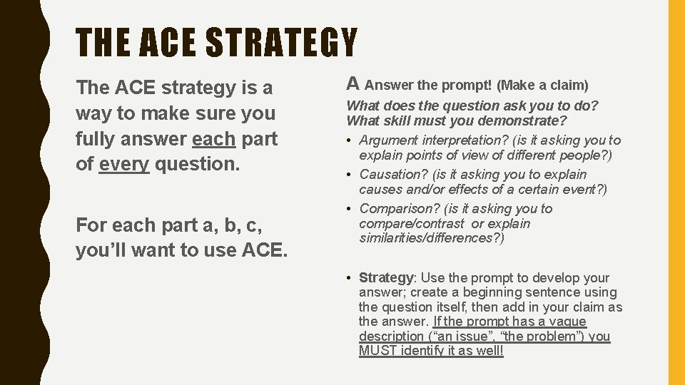 THE ACE STRATEGY The ACE strategy is a way to make sure you fully