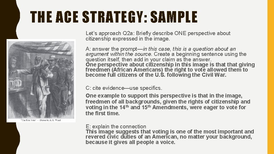 THE ACE STRATEGY: SAMPLE Let’s approach Q 2 a: Briefly describe ONE perspective about