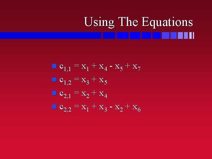 Using The Equations n c 1, 1 = x 1 + x 4 - Using The Equations n c 1, 1 = x 1 + x 4 -