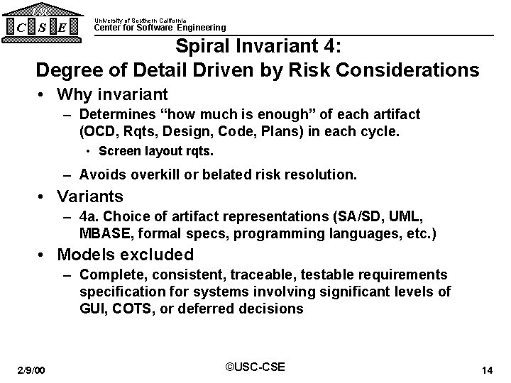 USC C S E University of Southern California Center for Software Engineering Spiral Invariant USC C S E University of Southern California Center for Software Engineering Spiral Invariant