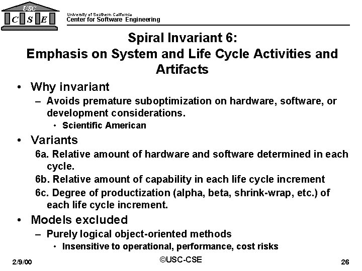 USC C S E University of Southern California Center for Software Engineering Spiral Invariant USC C S E University of Southern California Center for Software Engineering Spiral Invariant