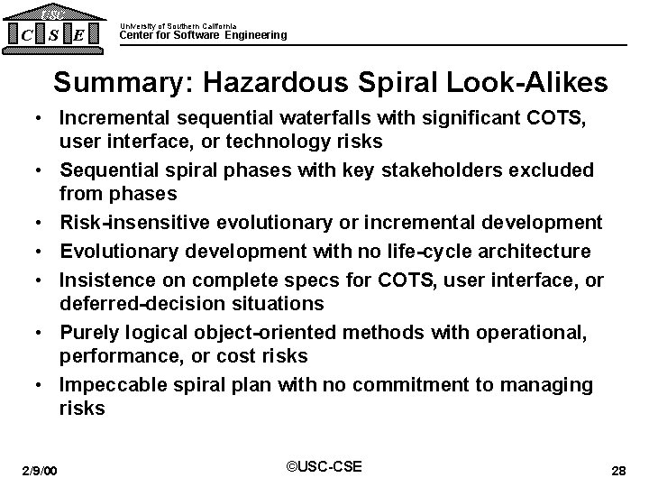 USC C S E University of Southern California Center for Software Engineering Summary: Hazardous USC C S E University of Southern California Center for Software Engineering Summary: Hazardous