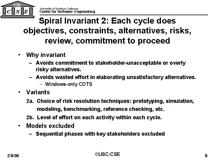 USC C S E University of Southern California Center for Software Engineering Spiral Invariant USC C S E University of Southern California Center for Software Engineering Spiral Invariant