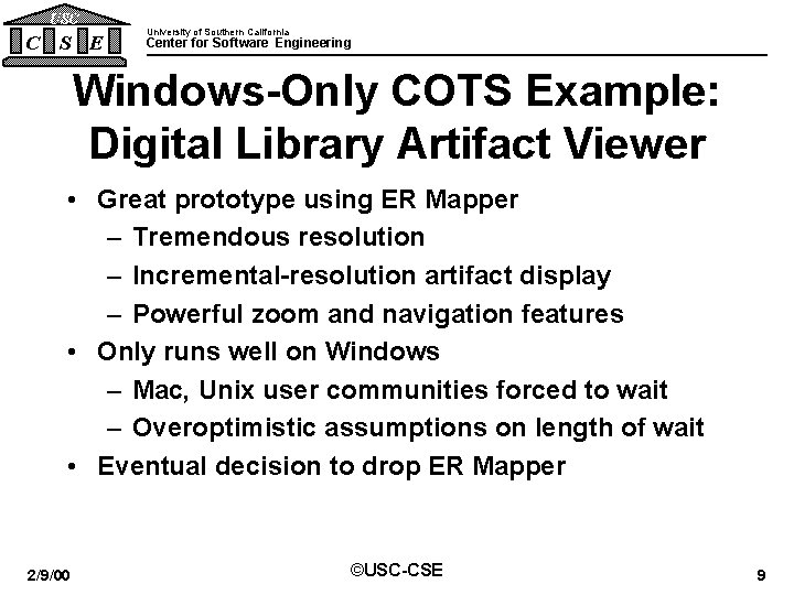USC C S E University of Southern California Center for Software Engineering Windows-Only COTS USC C S E University of Southern California Center for Software Engineering Windows-Only COTS