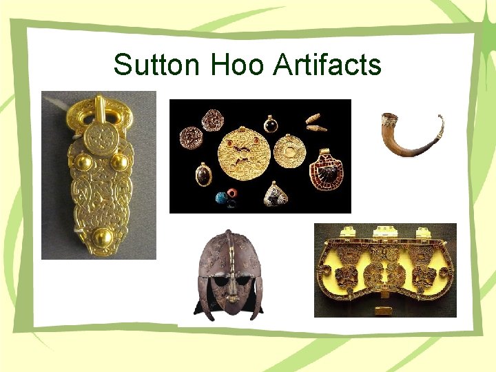 Sutton Hoo Artifacts 