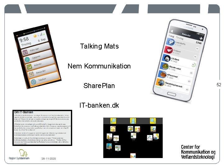 Talking Mats Nem Kommunikation Share. Plan IT-banken. dk 28 -11 -2020 52 