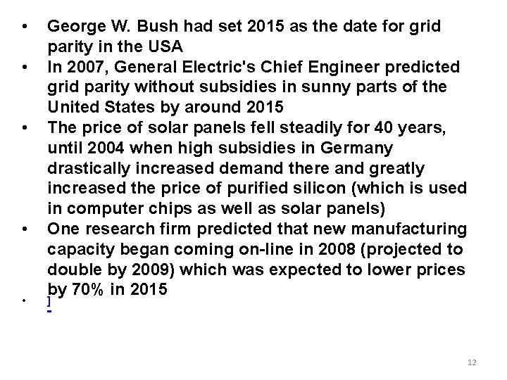  • • • George W. Bush had set 2015 as the date for