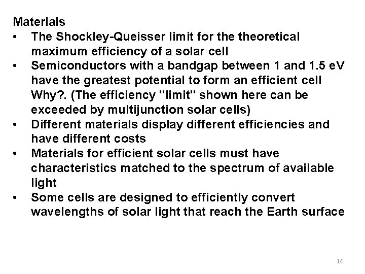 Materials • The Shockley-Queisser limit for theoretical maximum efficiency of a solar cell •