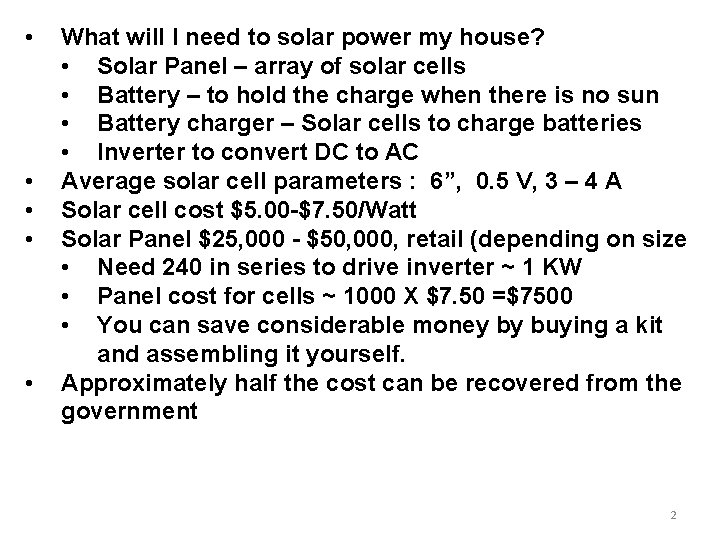  • • • What will I need to solar power my house? •