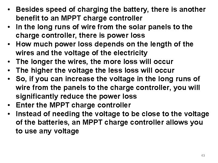  • Besides speed of charging the battery, there is another benefit to an