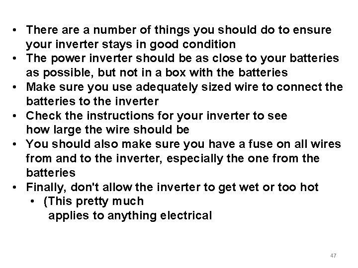  • There a number of things you should do to ensure your inverter