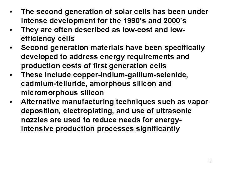  • • • The second generation of solar cells has been under intense