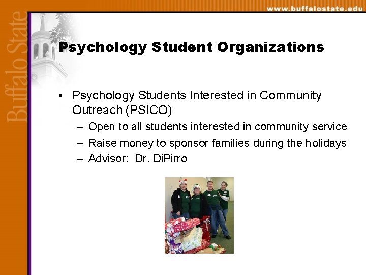 Psychology Student Organizations • Psychology Students Interested in Community Outreach (PSICO) – Open to