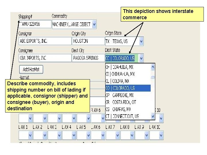 This depiction shows interstate commerce Describe commodity, includes shipping number on bill of lading