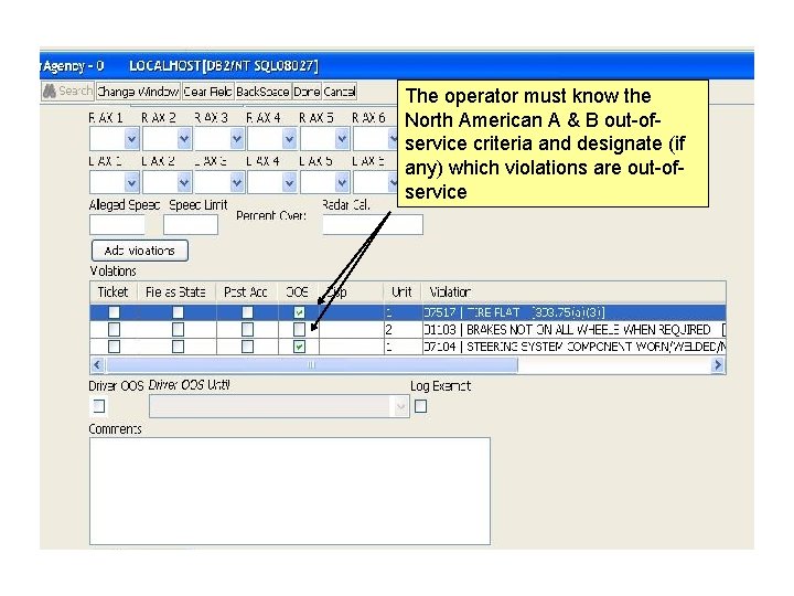 The operator must know the North American A & B out-ofservice criteria and designate
