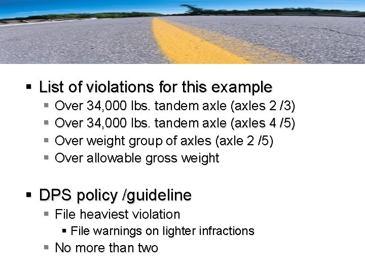 § List of violations for this example § § Over 34, 000 lbs. tandem