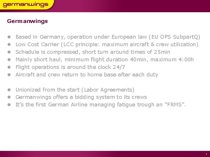 Germanwings l l l Based in Germany, operation under European law (EU OPS Subpart.