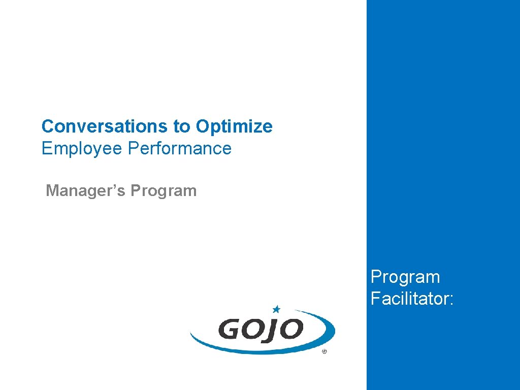 Conversations to Optimize Employee Performance Manager’s Program Facilitator: Conversations to Optimize Employee Performance Manager’s Program Facilitator: