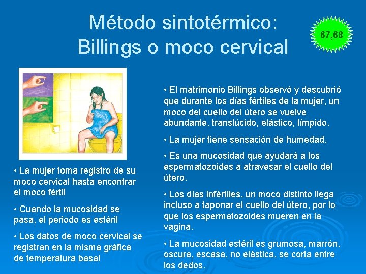 Método sintotérmico: Billings o moco cervical 67, 68 • El matrimonio Billings observó y