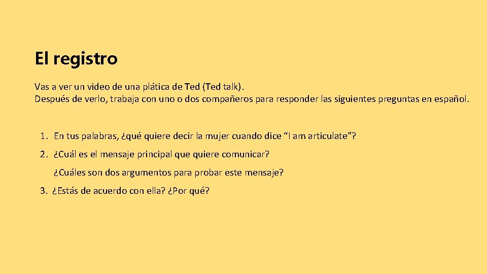 El registro Vas a ver un video de una plática de Ted (Ted talk).