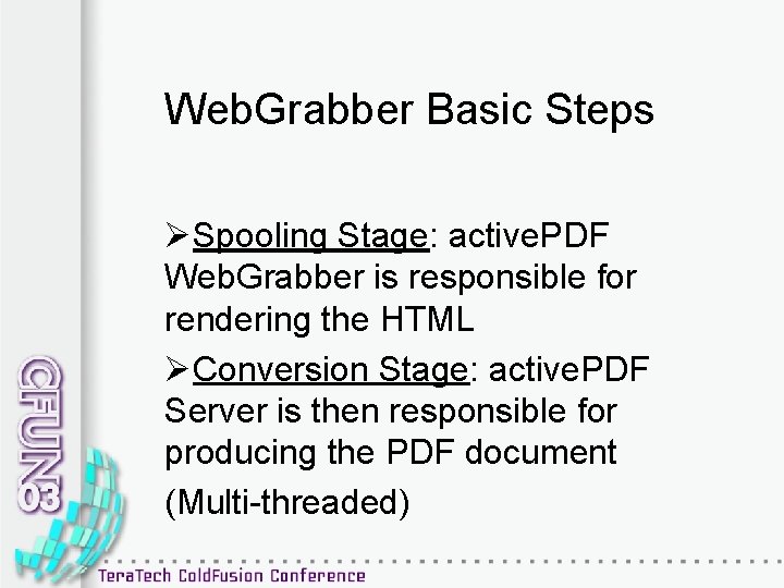 Web. Grabber Basic Steps ØSpooling Stage: active. PDF Web. Grabber is responsible for rendering