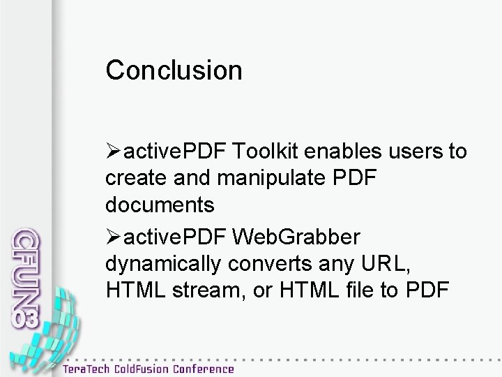 Conclusion Øactive. PDF Toolkit enables users to create and manipulate PDF documents Øactive. PDF