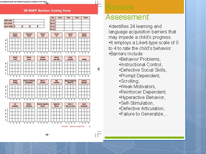 Barriers Assessment • Identifies 24 learning and language acquisition barriers that may impede a Barriers Assessment • Identifies 24 learning and language acquisition barriers that may impede a