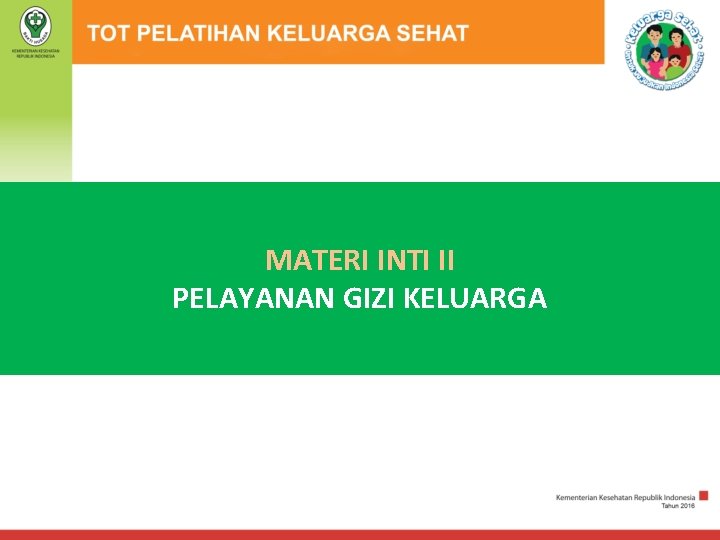 MATERI INTI II PELAYANAN GIZI KELUARGA 