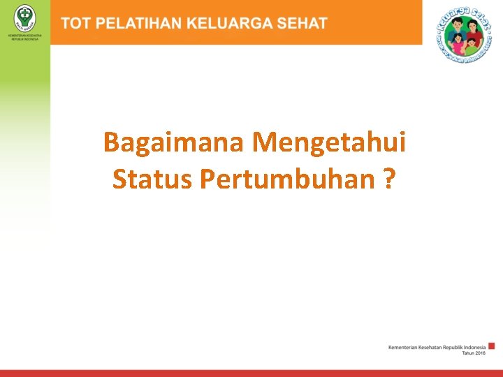 Bagaimana Mengetahui Status Pertumbuhan ? 
