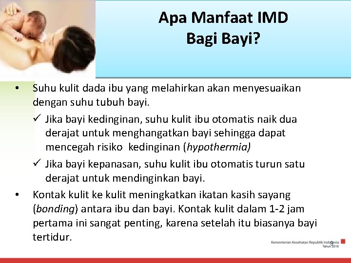 Apa Manfaat IMD Bagi Bayi? • • Suhu kulit dada ibu yang melahirkan akan