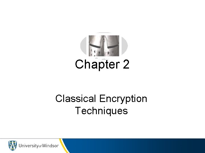 Chapter 2 Classical Encryption Techniques 