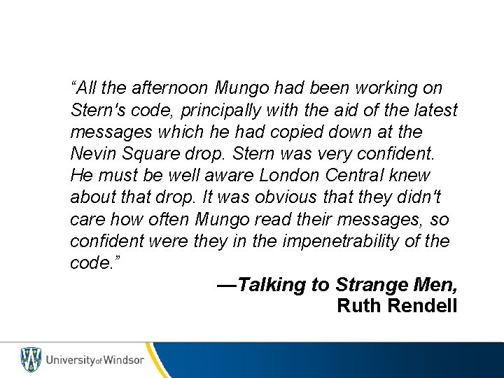“All the afternoon Mungo had been working on Stern's code, principally with the aid