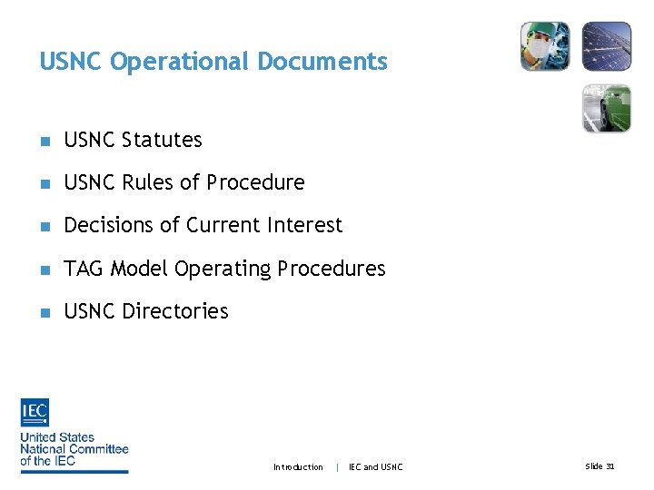 USNC Operational Documents n USNC Statutes n USNC Rules of Procedure n Decisions of