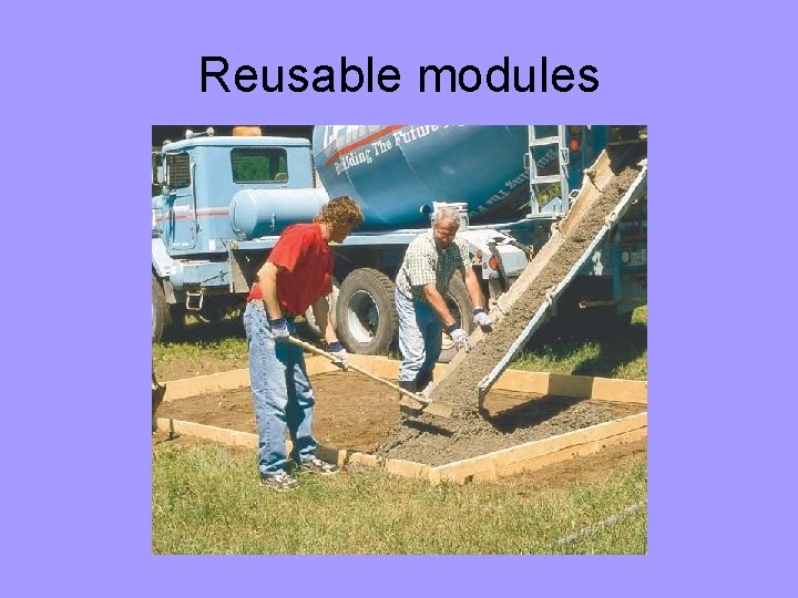 Reusable modules 