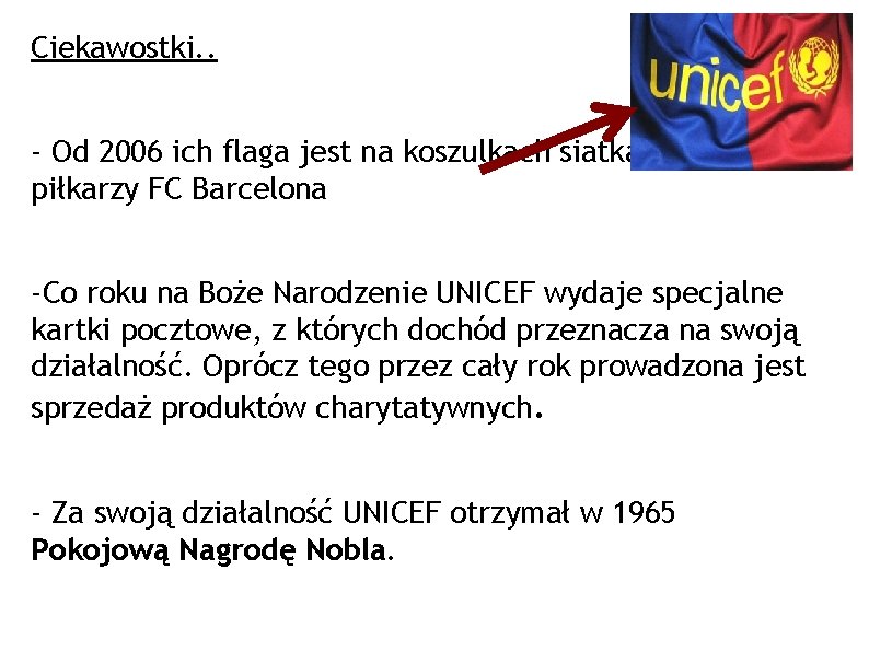 Ciekawostki. . - Od 2006 ich flaga jest na koszulkach siatkarek i piłkarzy FC