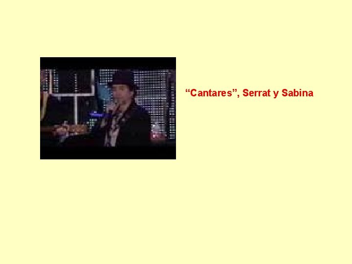 “Cantares”, Serrat y Sabina 