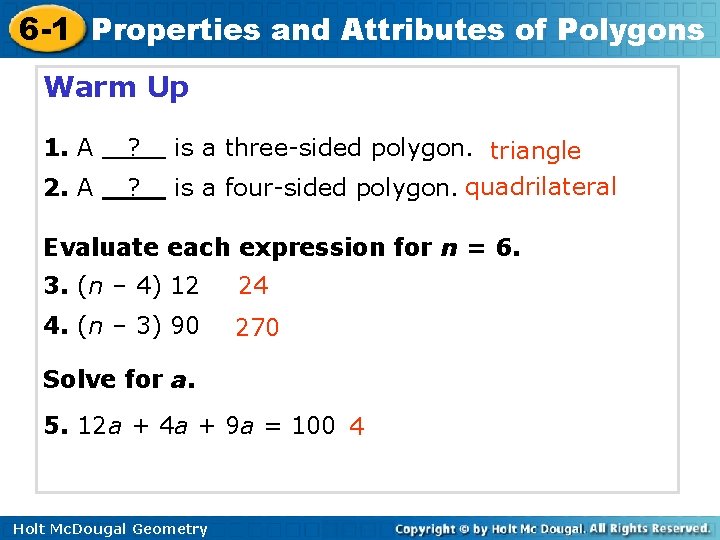 6 -1 Properties and Attributes of Polygons Warm Up 1. A ? 2. A