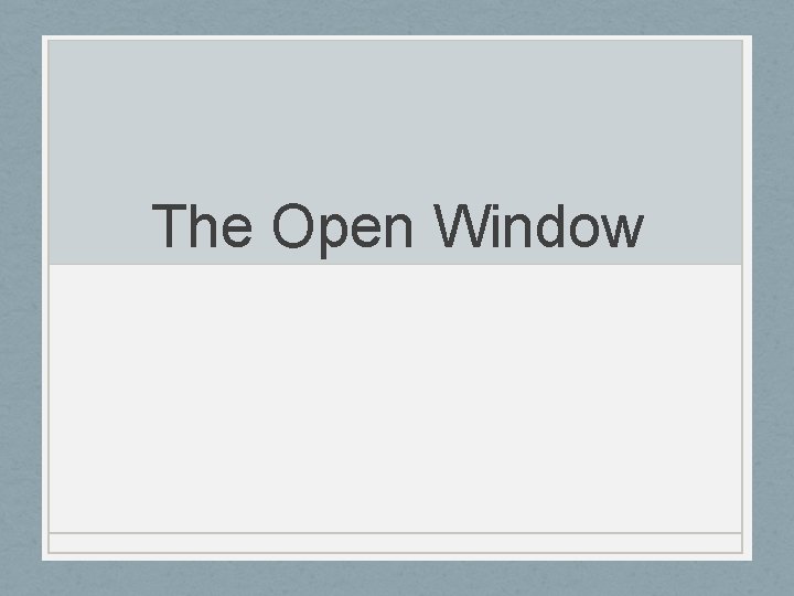 The Open Window 