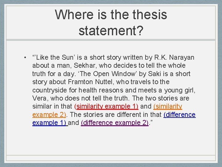 Where is thesis statement? • “’Like the Sun’ is a short story written by