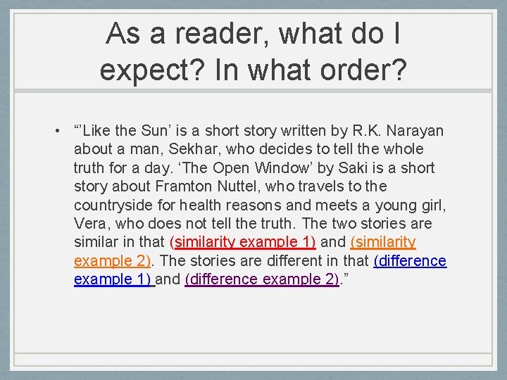 As a reader, what do I expect? In what order? • “’Like the Sun’