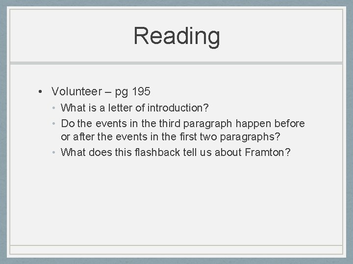 Reading • Volunteer – pg 195 • What is a letter of introduction? •